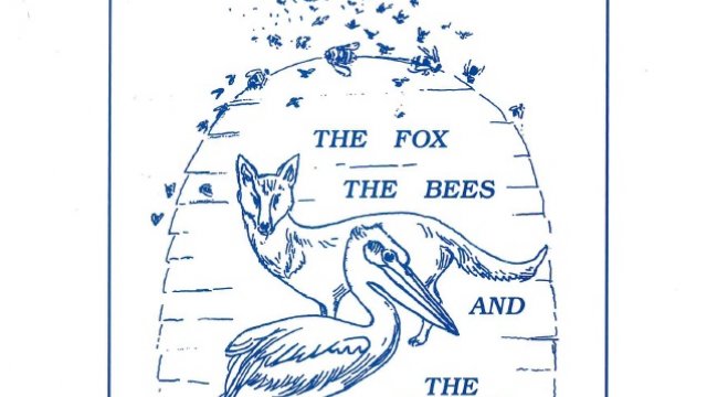 The Fox the Bees and the Pelican